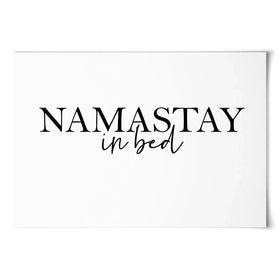Namastay In Bed Art Print