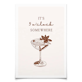5 O'Clock Somewhere Art Print