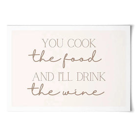 You Cook I'll Drink Art Print You Cook I'll Drink Art Print wall art product Art Print Shop