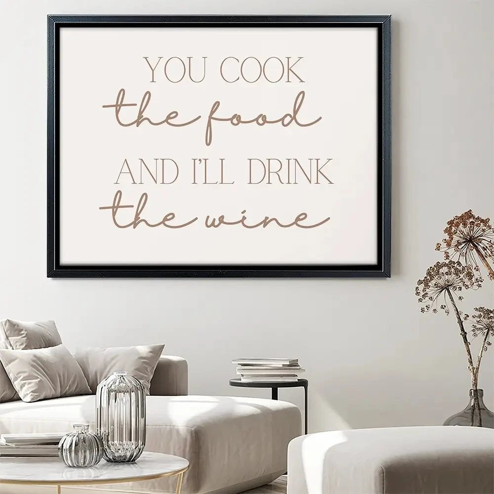 You Cook I'll Drink Canvas Print You Cook I'll Drink Canvas Print wall art product Art Print Shop
