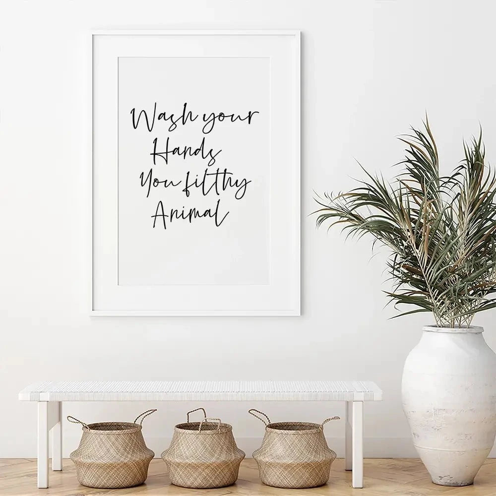 Wash Your Hands You Filthy Animal Framed Art Print