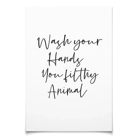 Wash Your Hands You Filthy Animal Art Print Wash Your Hands You Filthy Animal Art Print wall art product K Lyon
