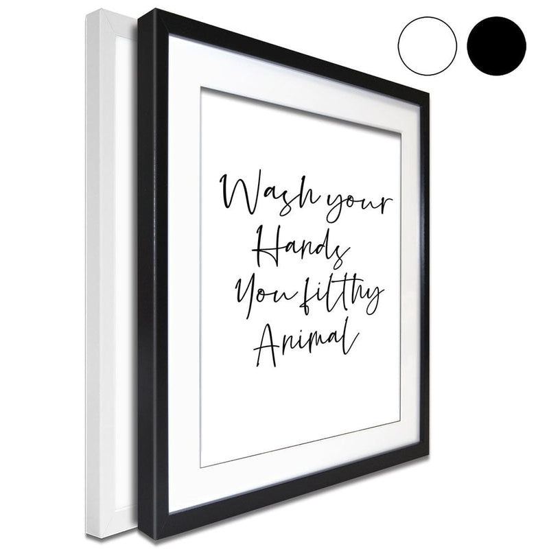 Wash Your Hands You Filthy Animal Framed Art Print wall art product Art Print Shop